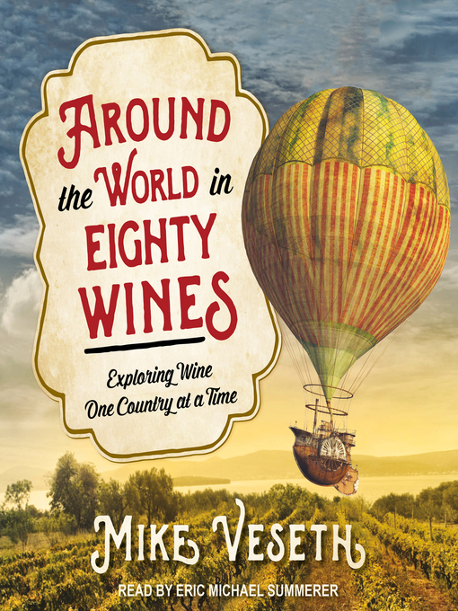 Title details for Around the World in Eighty Wines by Mike Veseth - Available